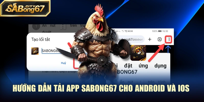Hướng dẫn tải app Sabong67 cho Android và IOS