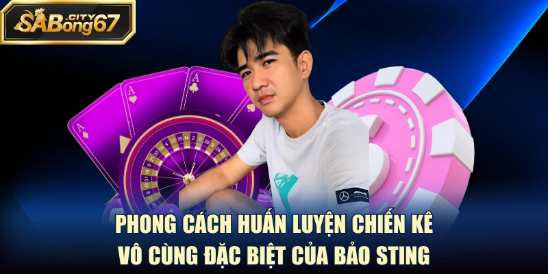 Phong cách huấn luyện chiến kê vô cùng đặc biệt của Bảo Sting